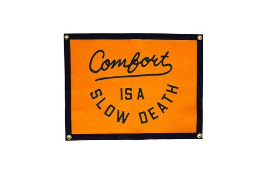 Comfort is a Slow Death Camp Flag - 18" x 24"